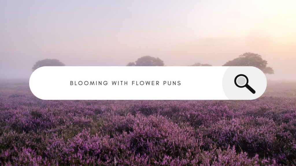 250 Flower Puns That Will Petal Your Way to Happiness