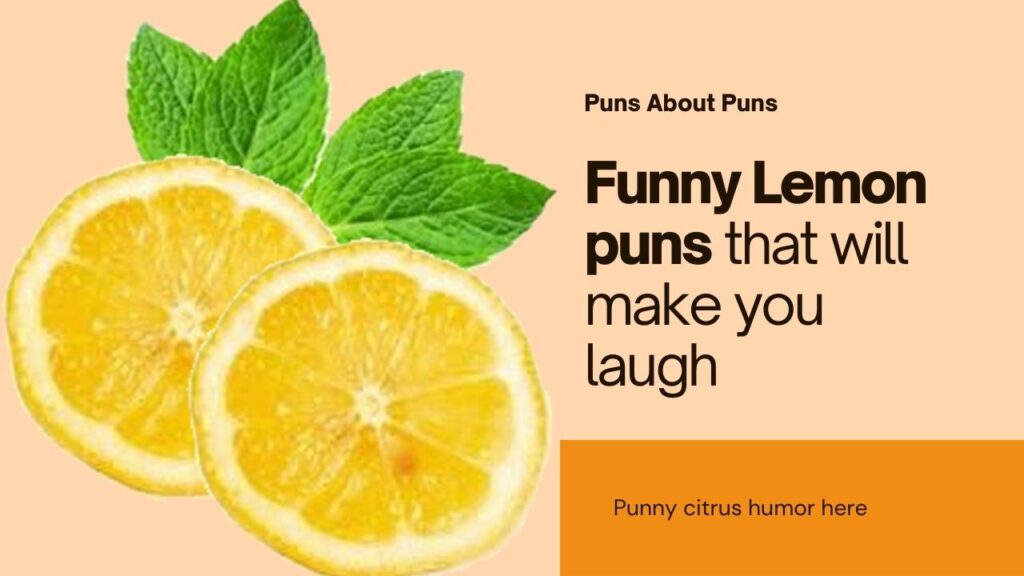 Funny Lemon Puns That Are Simply Un-peel-ievable