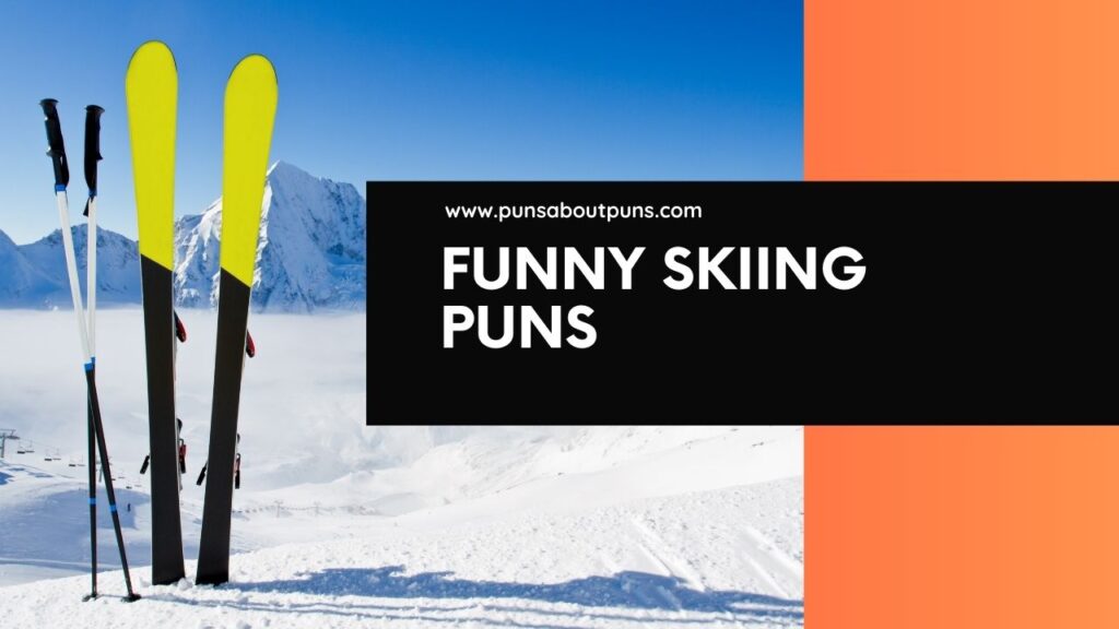 Funny Skiing Puns That Will Make You Slalom with Laughter. Hilarious Skiing Instagram Captions and Jokes.