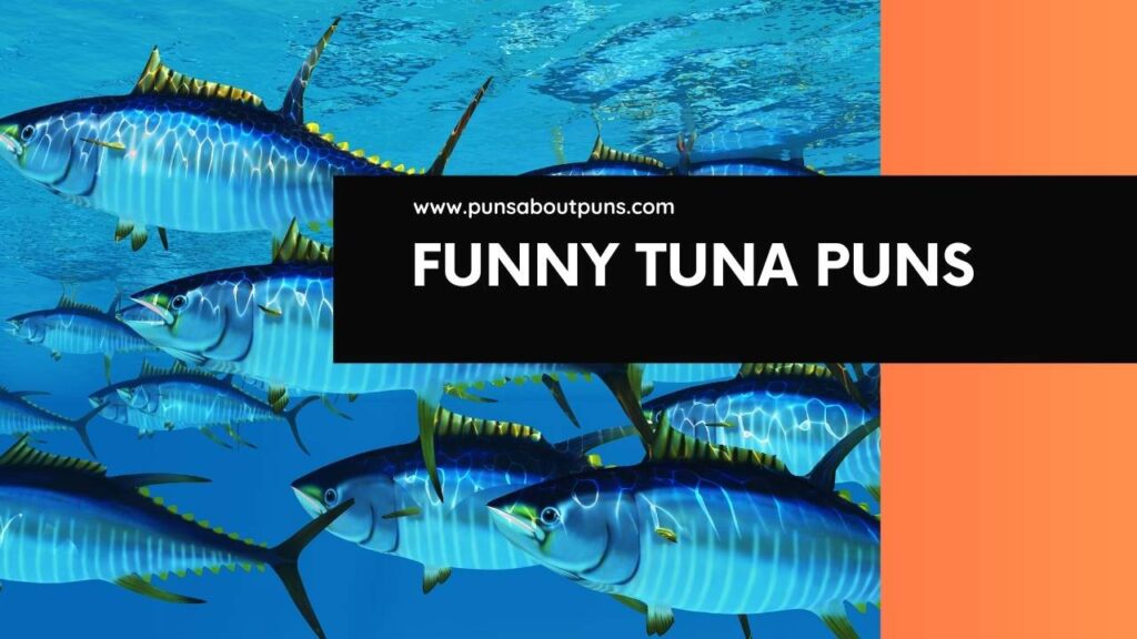 Funny and Hilarious Tuna Puns