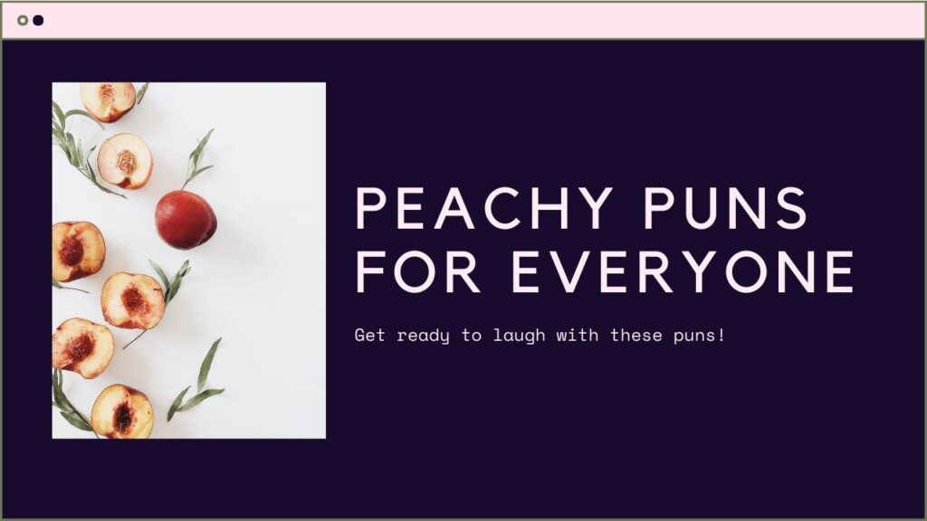 Peach Puns That Are Simply Peachy Keen