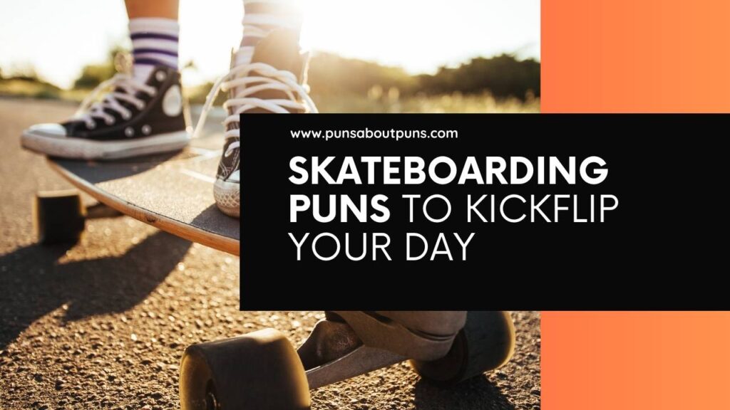 Skateboarding Puns to Kickflip Your Day. Funny Skateboarding Instagram Captions and Jokes.