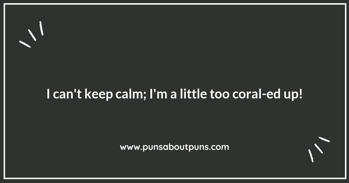 A Coral-ful Collection of Puns