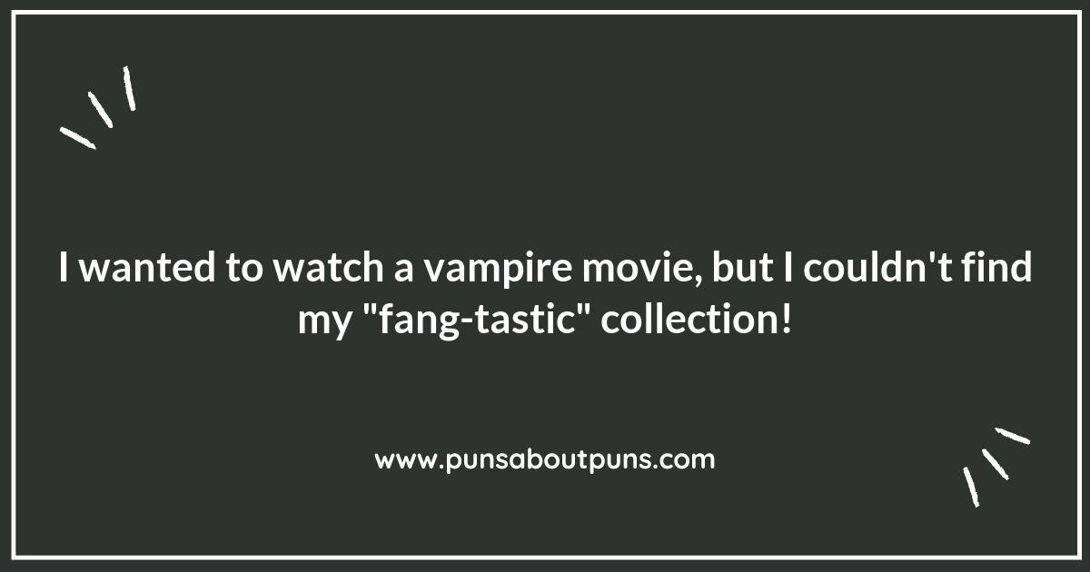 A Graveyard of Giggles: Vampire Movies Puns