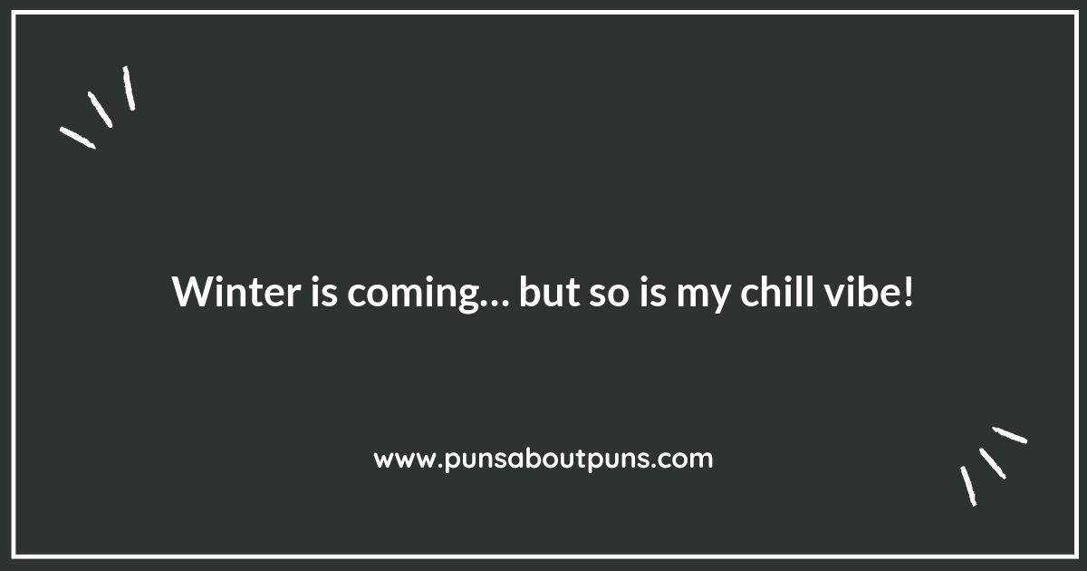 A Song of Ice and Puns: Chill Out with These Jokes A Song of Ice and Puns: Chill Out with These Jokes