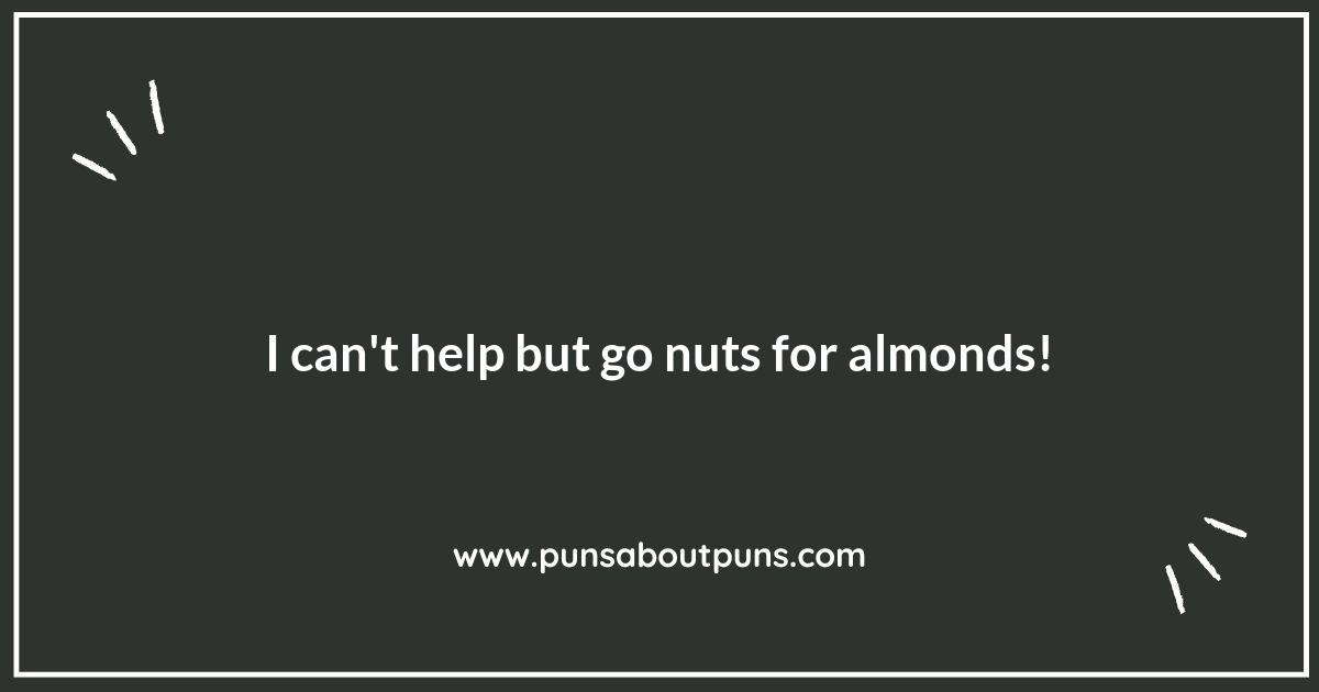 Almond-mentary Humor: The Art of Pun Making