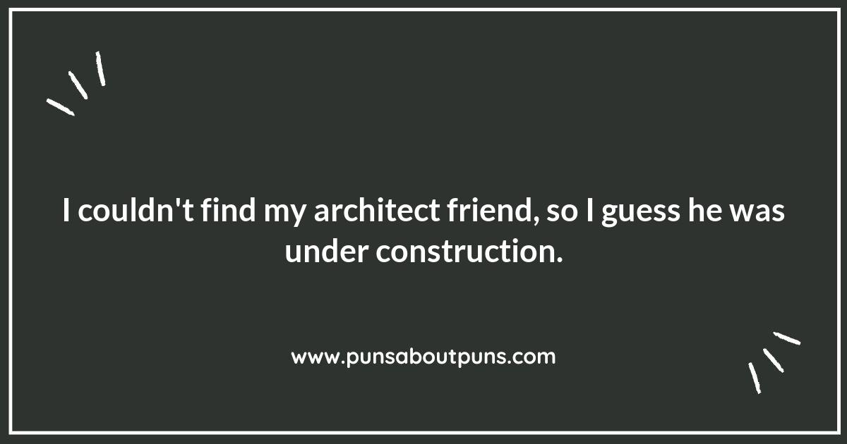 Architect Puns That Will Raise Your Spirits