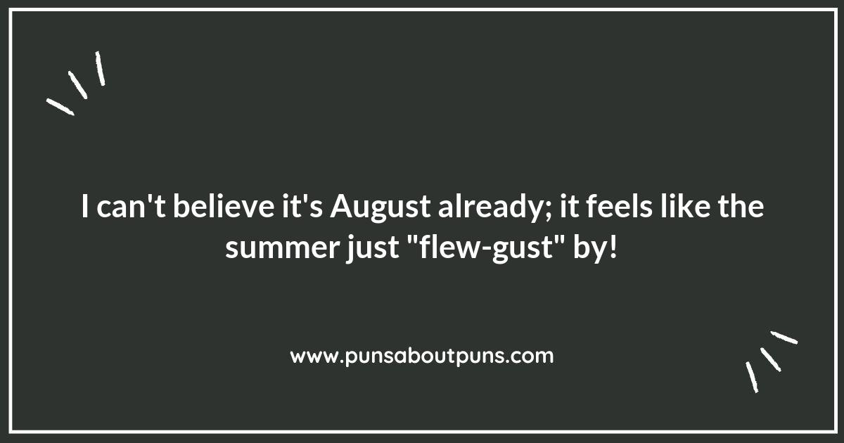 August Puns to Keep the Good Vibes Flowing