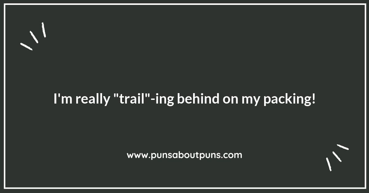 Backpacking Bliss: Puns for the Adventurous Soul