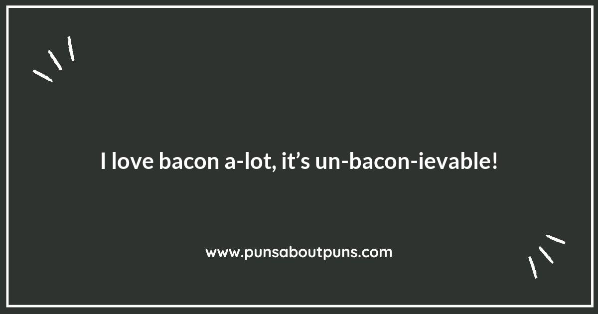 Bacon Puns That Are Simply Unbe-leafable