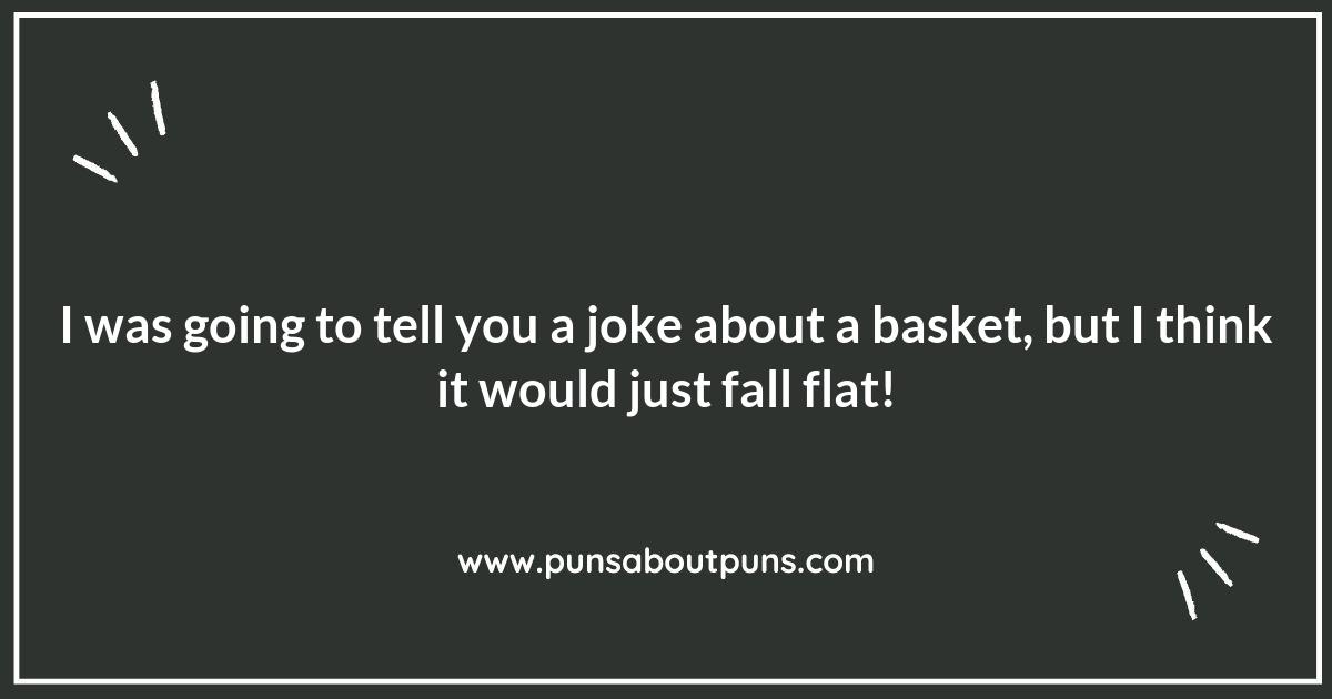 Basket Puns: The Perfect Addition to Any Conversation