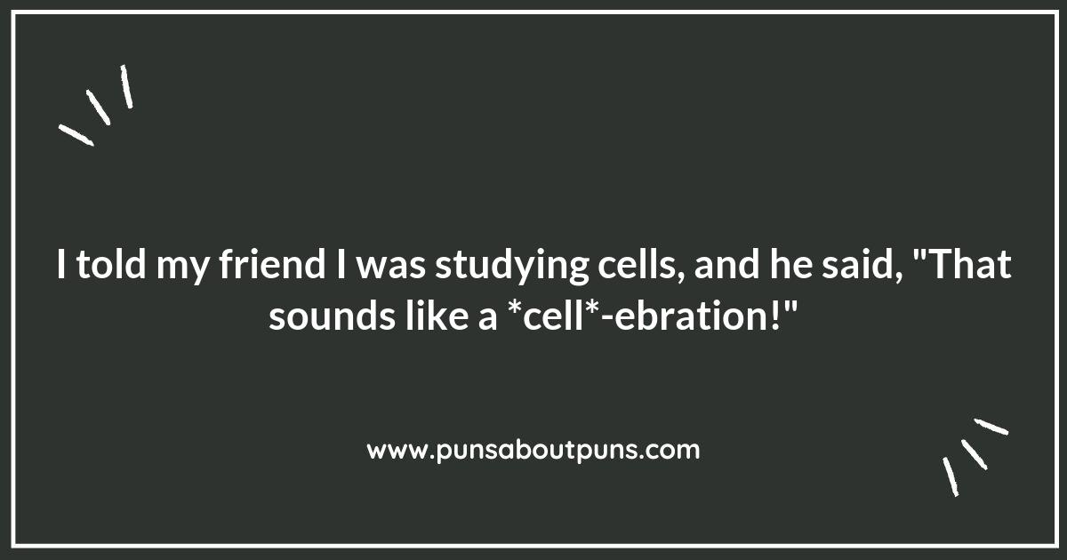 Biology Puns That Will Make You Cell-ebrate