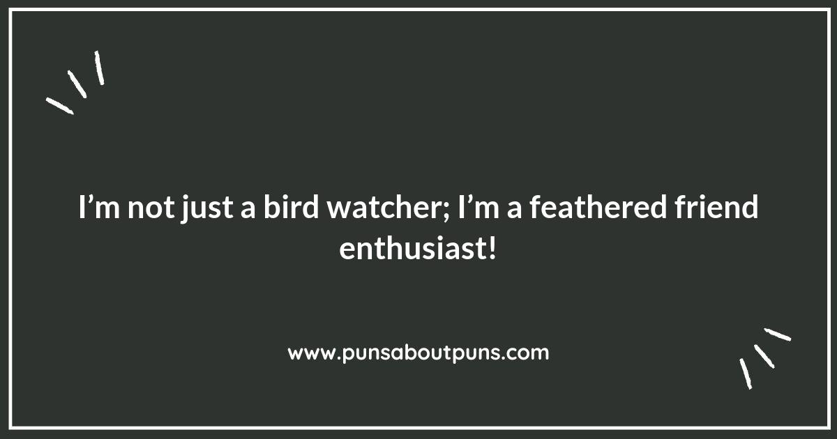 Bird Watching Puns