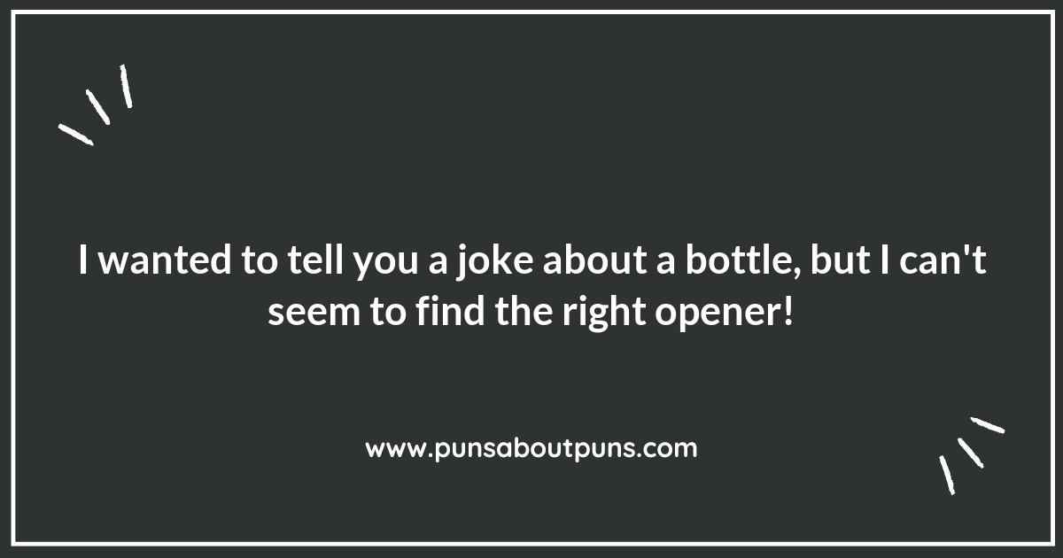 Bottle Puns to Make You Laugh Out Loud