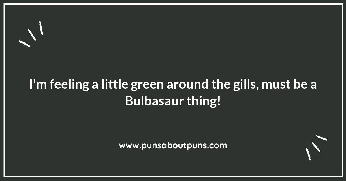 Bulbasaur-ly Funny: Puns That Will Leaf You Laughing