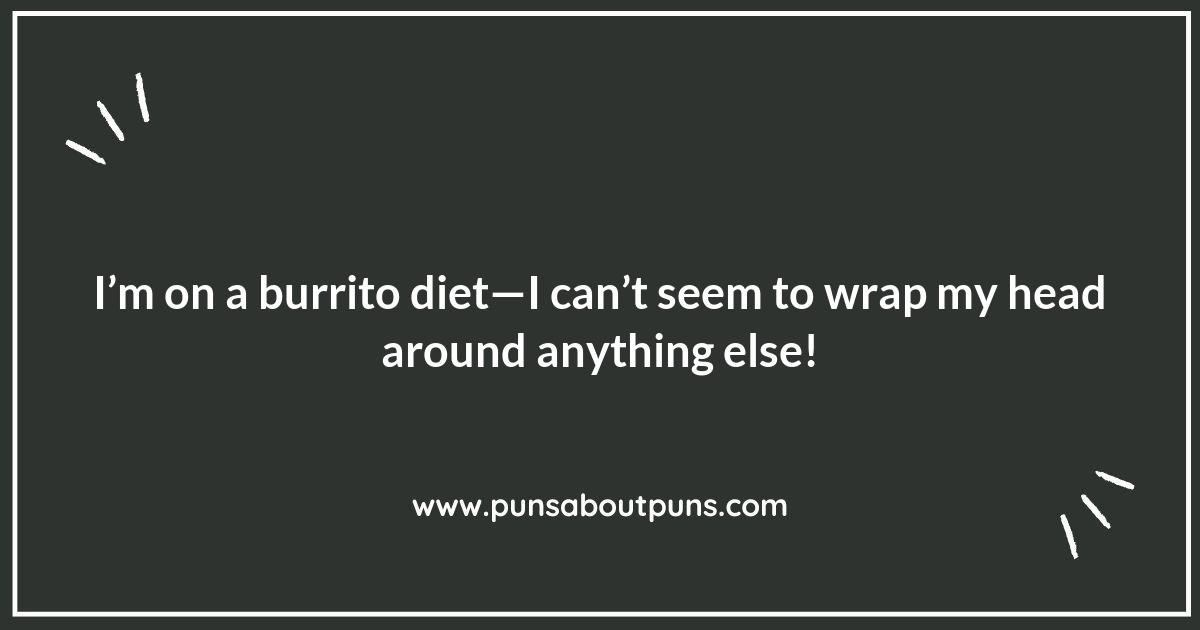 Burrito Puns That Are Too Good to Pass Up