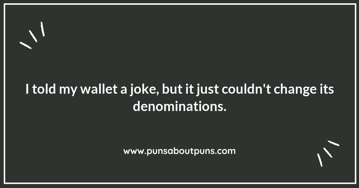 Cash-Flow Comedy: Wallet Puns to Spend Your Time Wisely