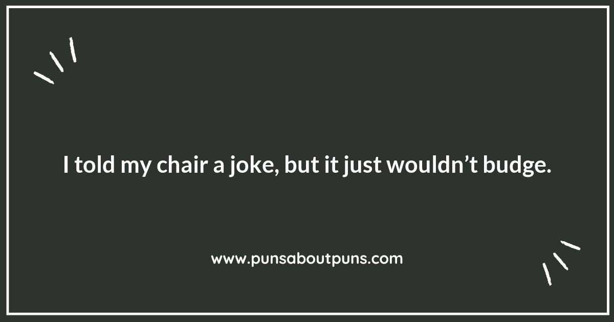 Chair-ishing Moments: The Humor Behind Chair Puns