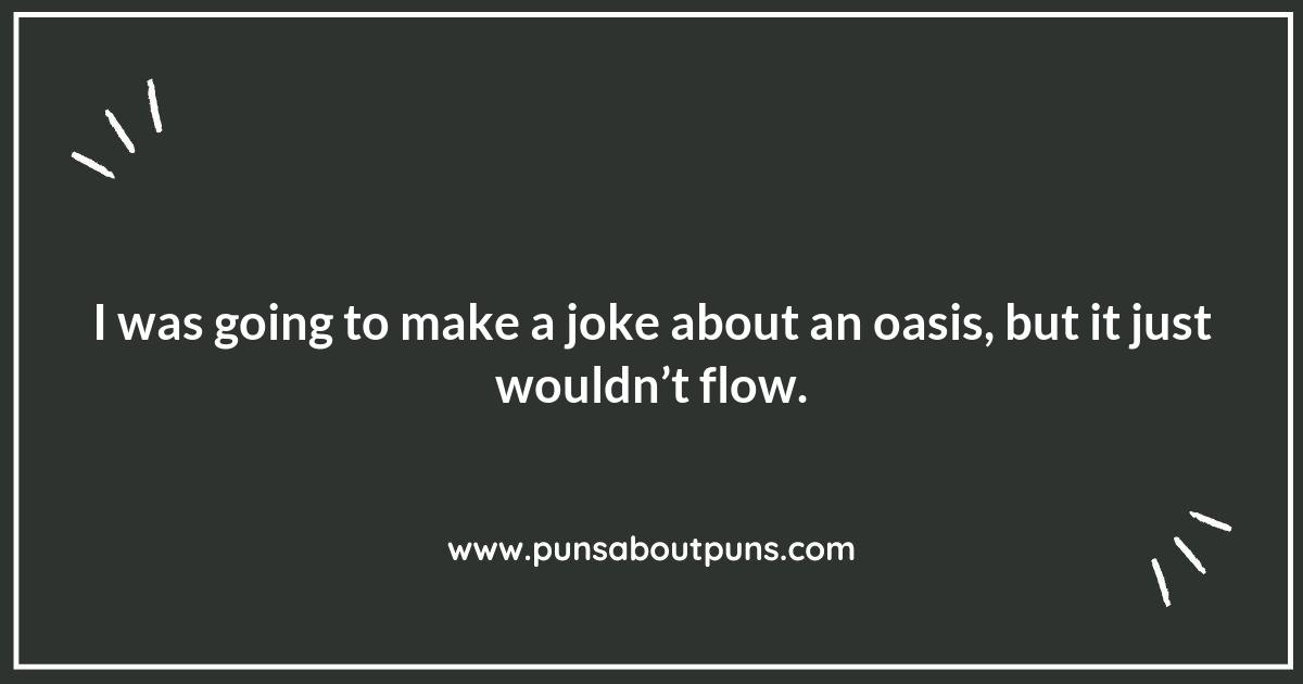 Creating Your Own Oasis Puns: Tips and Tricks