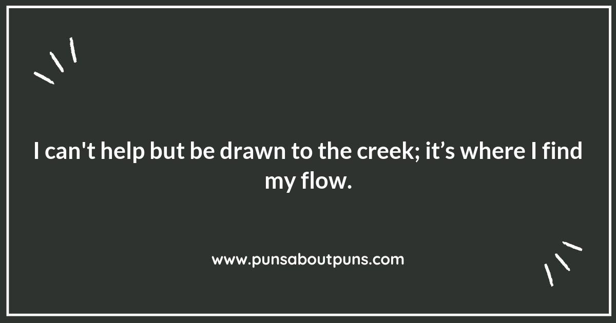 Creek Puns That Will Make You Feel Streamy