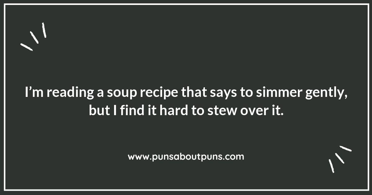 Crockpot Comedy: Slow-Cooked Soup Puns That Will Warm Your Heart