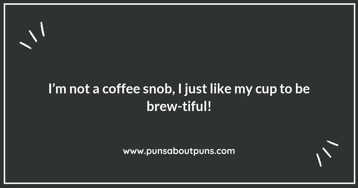 Cup Puns That Are Simply Un-brew-lievable