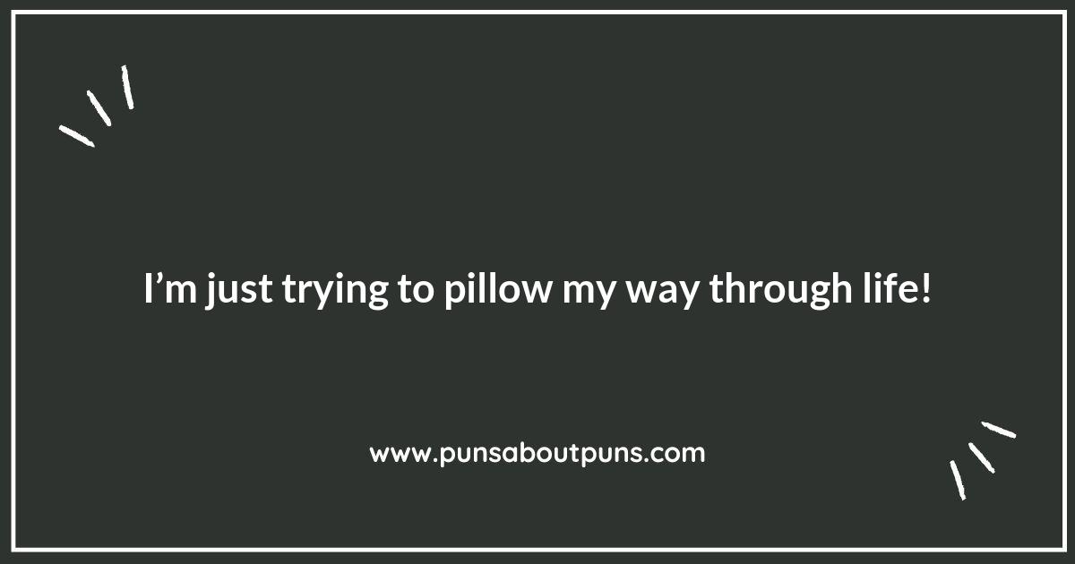 Cushion Your Day with Fun Pillow Puns