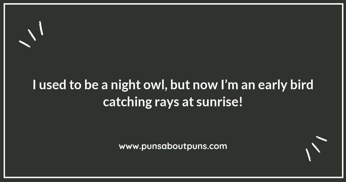 Dawn of the Puns: Embracing the Sunrise Vibe