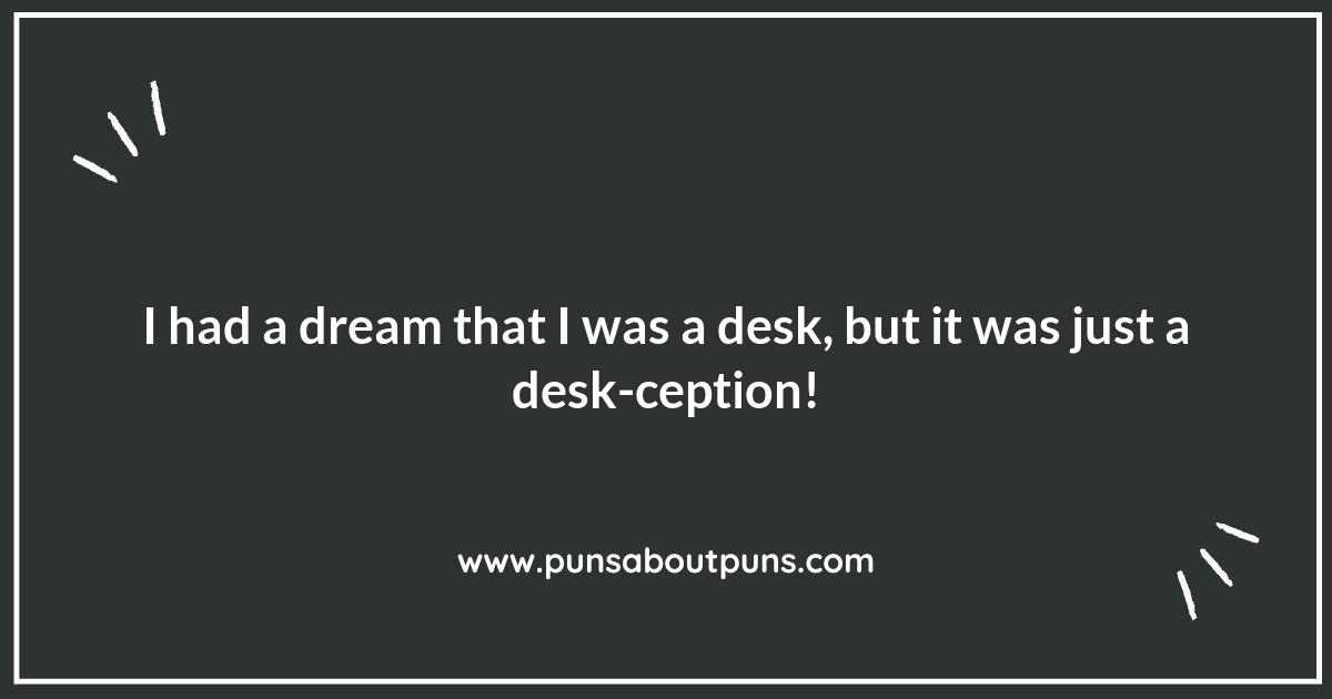 Desk Puns That Will Make You Laugh Out Loud