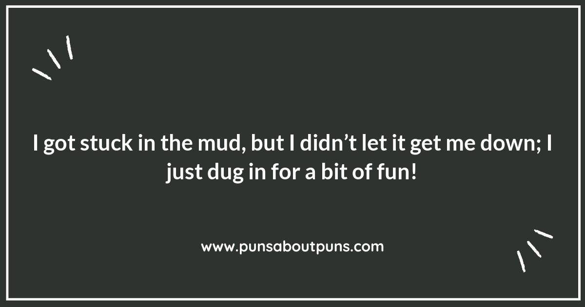 Digging Deep into the Best Mud Puns