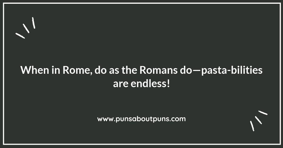 Dishing Out Rome Puns: A Culinary Journey