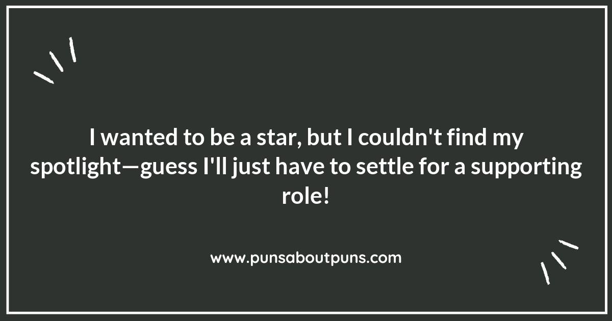 Dramatic Flair: Acting Puns That Add a Touch of Humor Dramatic Flair: Acting Puns That Add a Touch of Humor