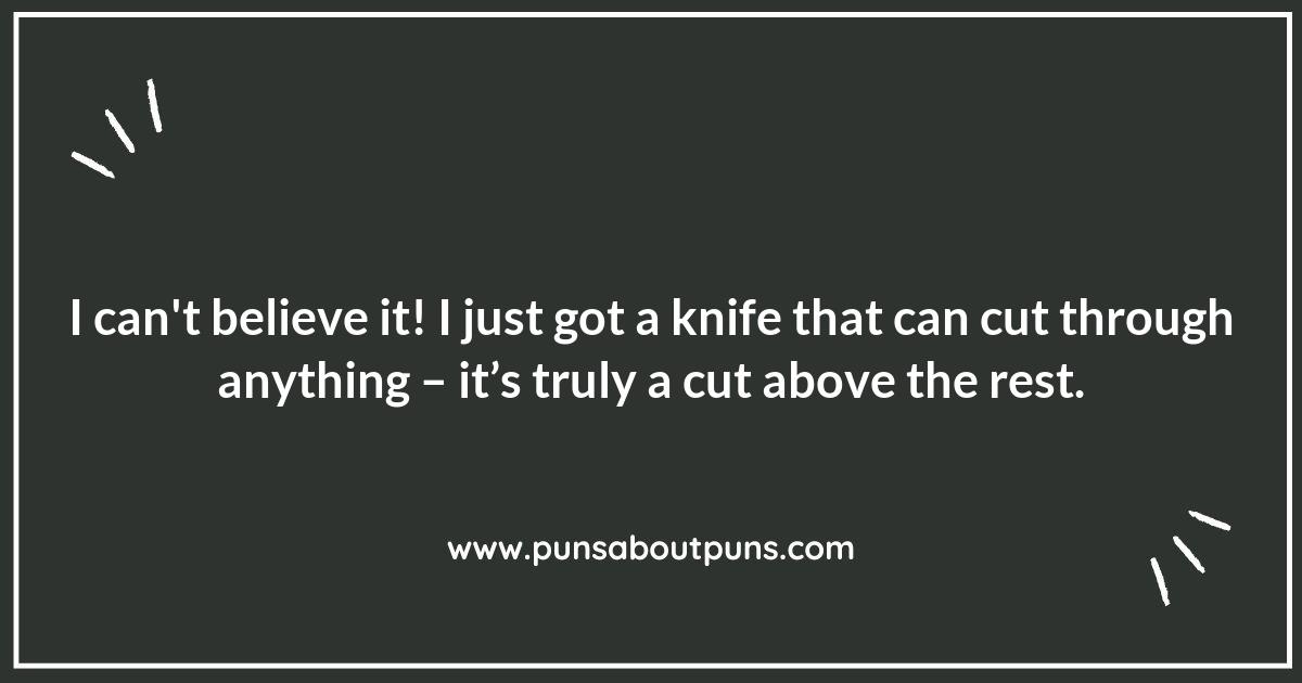 Edge Your Bets: Funny Knife Puns You Can’t Resist