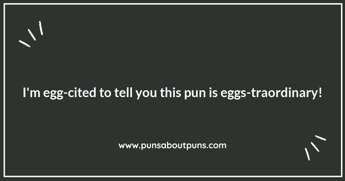 Egg-ceptional Puns for Pun Lovers