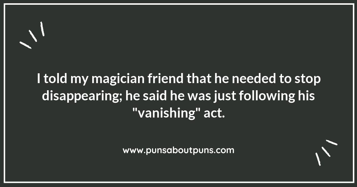 Enchanting Humor: Spellbinding Magic Tricks Puns