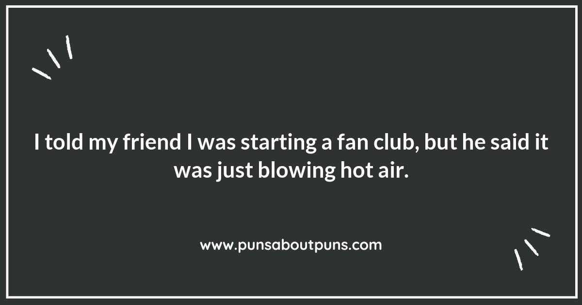 Fan Puns to Keep You Entertained and Cool