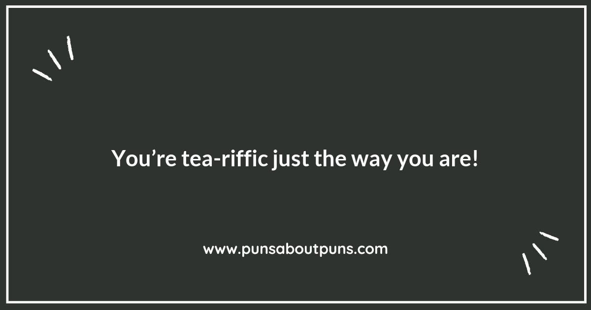 Feeling Brew-tiful: Uplifting Tea Puns