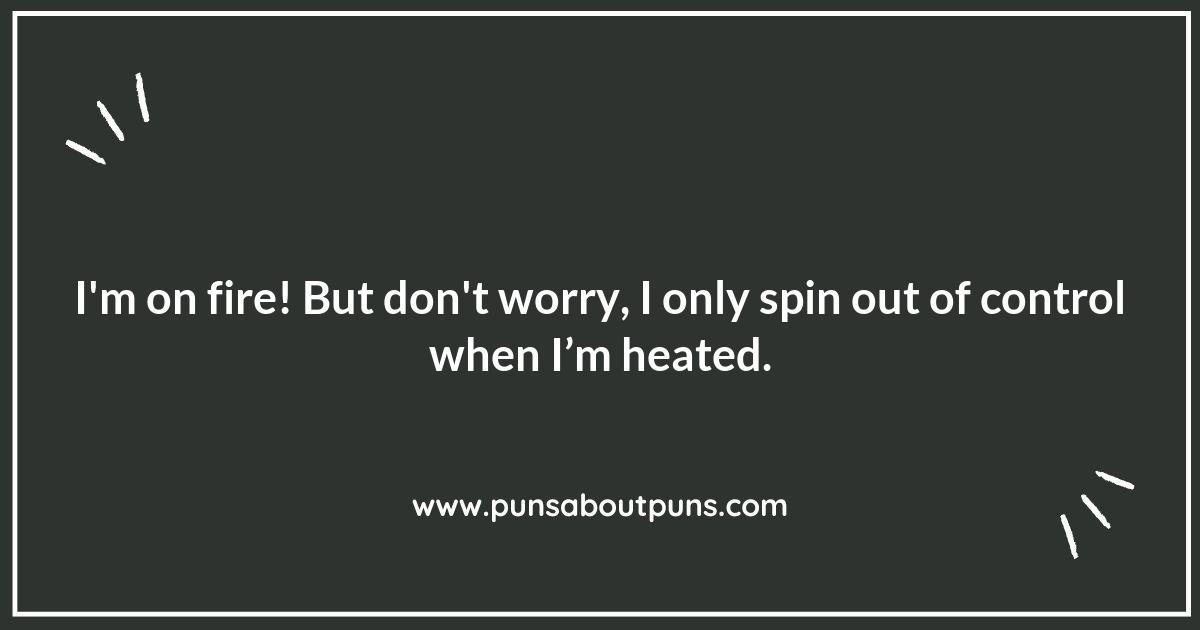 Fire Spinning Puns That Will Make You Blaze with Laughter