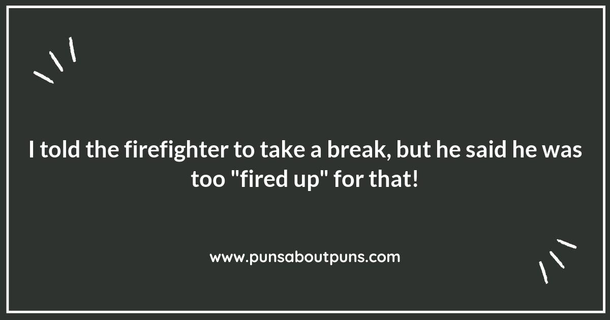 Firefighter Puns