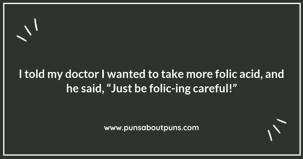 Folic Acid and Funny: A Punny Combination