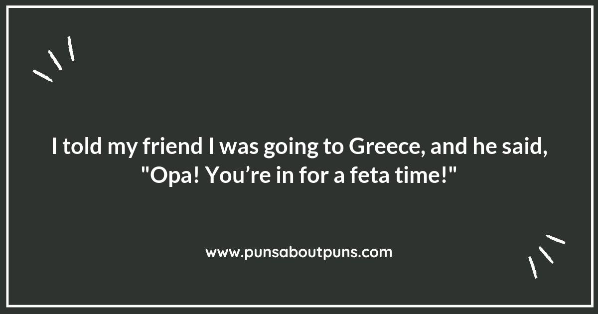 From Athens to Zorba: A Journey Through Greece Puns