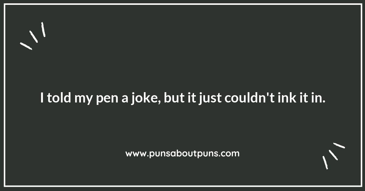 Get Inked with These Hilarious Pen Puns