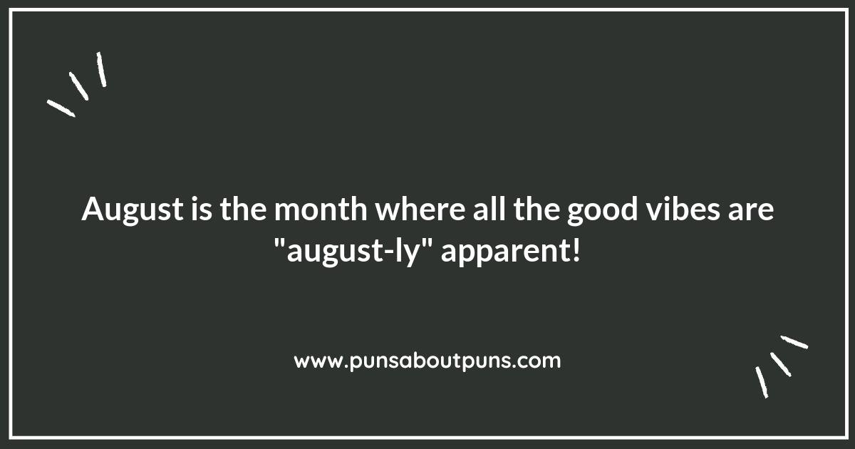 Get Ready to Laugh with August Puns