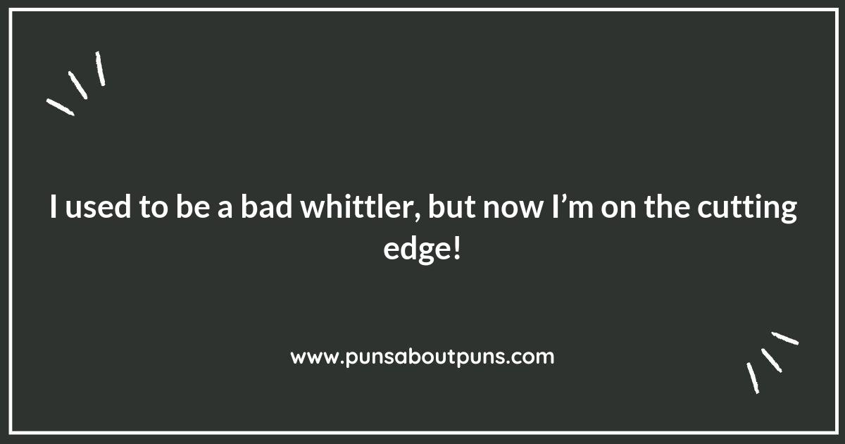 Get the Point? Whittling Puns to Make You Chuckle