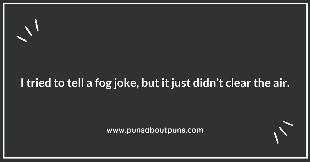 Getting Lost in the Mist: A Collection of Fog Puns