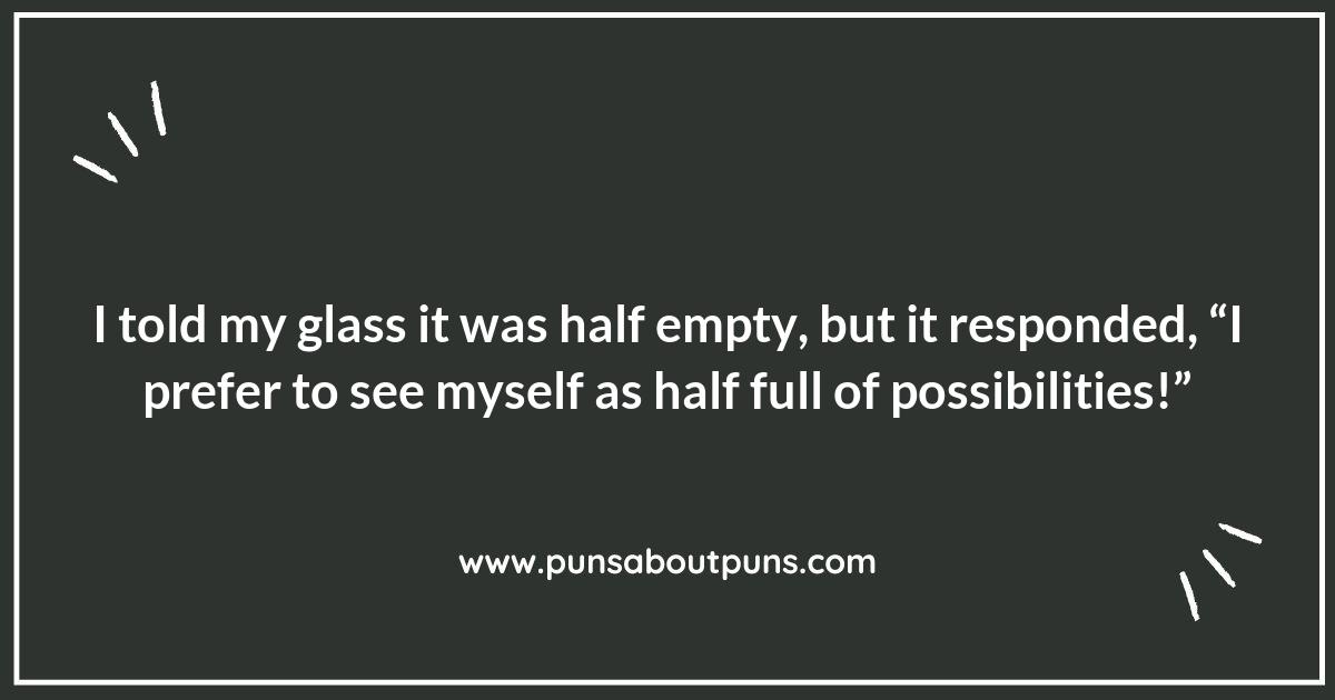 Glass Half Empty: Puns That Turn Negativity into Laughter