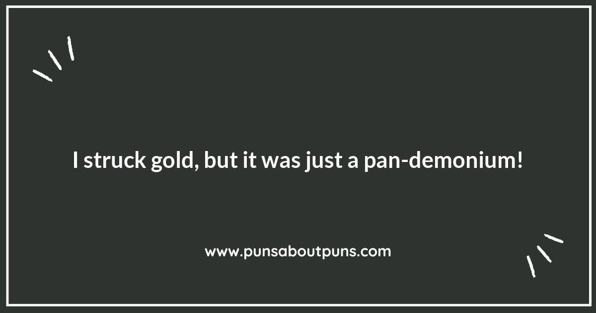 Gold Panning Puns: The Golden Opportunity for Laughter