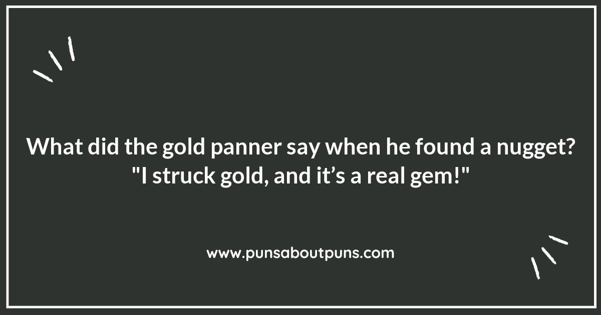 Golden Moments: A Collection of Witty Gold Panning Puns