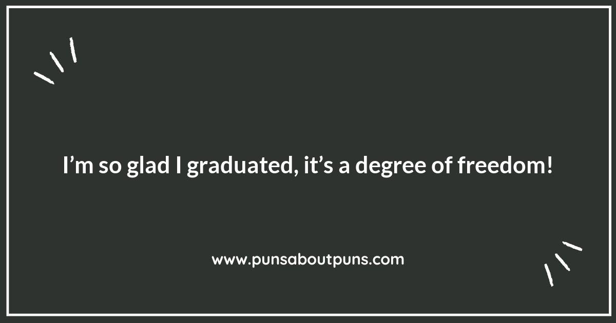 Graduation Puns That Will Make You Laugh Out Loud