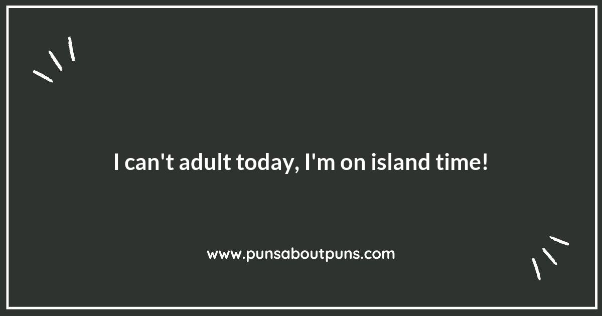 Island Time: Puns That Make You LOL